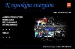 Zajímavá fyzika - K vysokým energiím